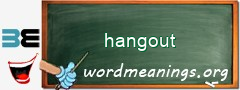 WordMeaning blackboard for hangout